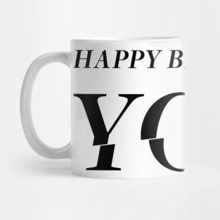 Happy Birthday YOU!!! Birthday Card Design Mug